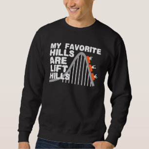 Sweatshirt Mes Collines Préférées Sont Lift Hills Roller Dess
