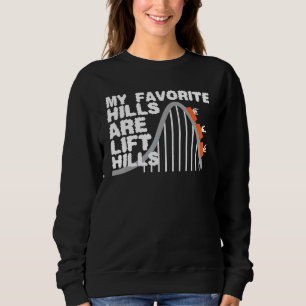 Sweatshirt Mes Collines Préférées Sont Lift Hills Roller Dess