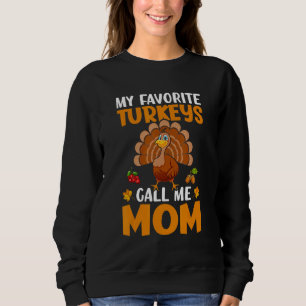 Sweatshirt Mes dindes préférées m'appellent maman