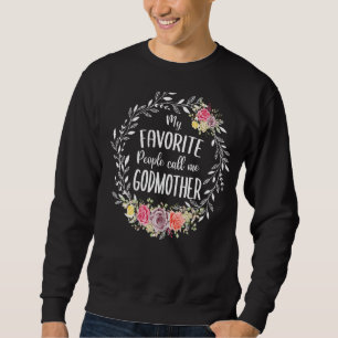 Sweatshirt Mes Gens Favoris M'Appelent Godmère Femmes Floral