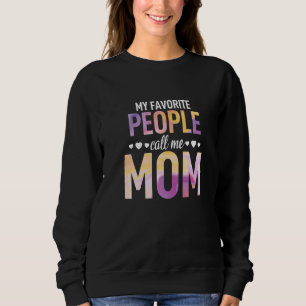 Sweatshirt Mes Gens Favoris M'Appelent Maman Parenting Mum Gr