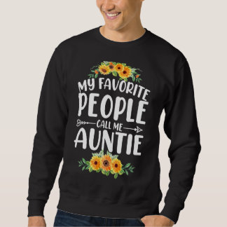 Sweatshirt Mes Gens Favoris M'Appelent Tante Tournesol Mère
