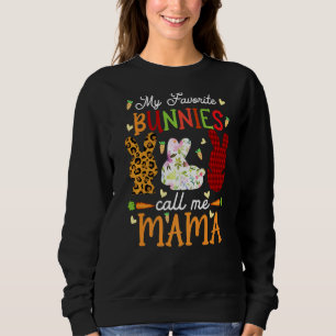 Sweatshirt Mes lapins Favoris M'Appelent Mama Bunny Ears Drôl