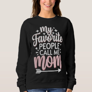 Sweatshirt Mes personnes préférées m'appellent Maman Fleurs d