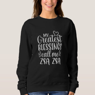 Sweatshirt Mes Plus Grandes Bénédictions Appelez-Moi Zsa Zsa 