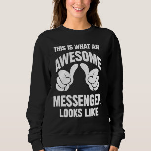 Sweatshirt Messenger Awesome Semble Drôle