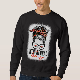 Sweatshirt Messy Bun ergothérapie Ot Therapist Assistance