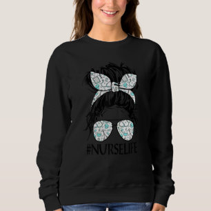 Sweatshirt Messy Hair Woman Bun Nurse Life Health Care Life