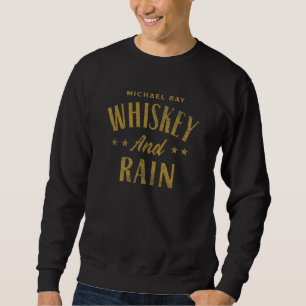 Sweatshirt Michael Ray Whiskey Et Pluie