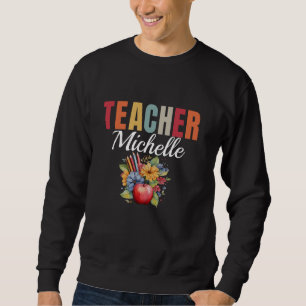 Sweatshirt Michelle Enseignante de l'école Nom personnalisé F