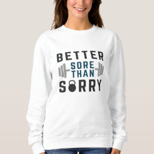 Sweatshirt Mieux vaut souffrir que désolé