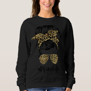 Sweatshirt Mimi Life Messy Cheveux Bun Leopard Femmes Mère S