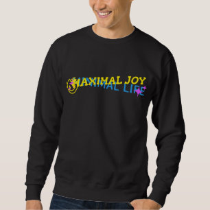 Sweatshirt Minimum Life, maximum Joy
