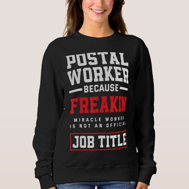 Sweatshirt Miracle Worker Mailman Poste Office (Devant)