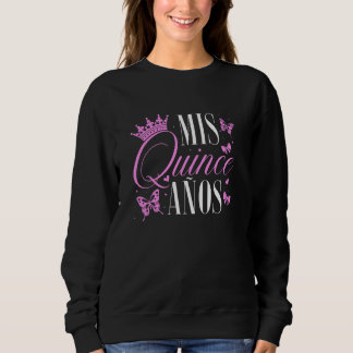 Sweatshirt Mis Quince Anos Quinceañera Reine 15e anniversaire