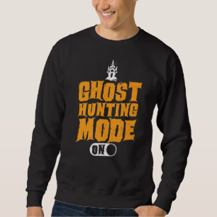 Sweatshirt Mode chasse aux fantômes sur chasseur de fantômes