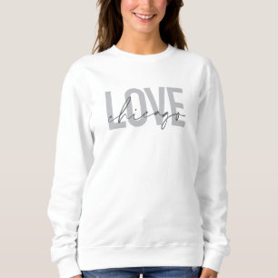 Sweatshirt Moderne, cool, simple, minimal, design Love Chicag