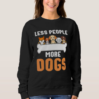 Sweatshirt Moins de gens Plus de chiens Chien Introvertir Pro