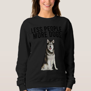 Sweatshirt Moins de gens plus de chiens Malamute d'Alaska Int