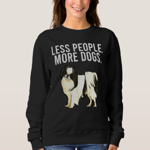 Sweatshirt Moins de Personnes Plus de Chiens Chin Japonais In