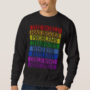 Sweatshirt Mois gay pride Lgbt Le Monde A De Plus Gros Problè