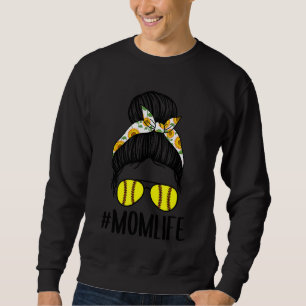 Sweatshirt Momlife Messy Bun Sunflower Softball Maman Mères
