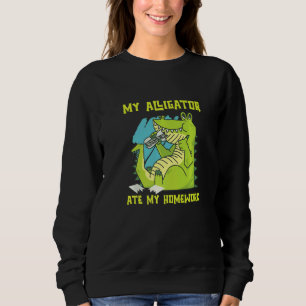 Sweatshirt Mon Alligator A Mangé Mon Devoir Reptiles Zoo Étan