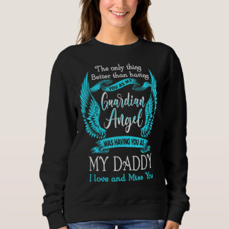 Sweatshirt Mon Ange Gardien T'Avait Comme Mon Papa Je Mis