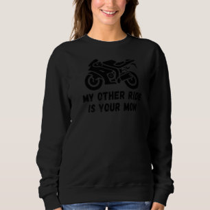 Sweatshirt Mon Autre Voyage Est Votre Maman Moto Mens Street