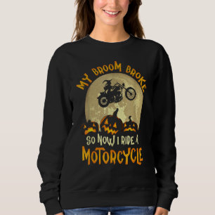 Sweatshirt Mon Broom A Cassé Alors Maintenant Je Fais Un Citr