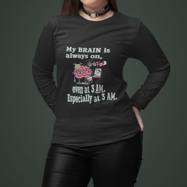 Sweatshirt Mon cerveau est toujours allumé - Même à 3 heures  (The actual product may slightly differ )