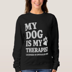 Sweatshirt Mon Chien Est Mon Thérapeute