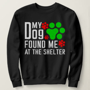 Sweatshirt Mon Chien M'A Trouvé Chez Les Amoureux de les chie