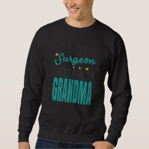 Sweatshirt Mon chirurgien préféré m'appelle grand-mère chirur
