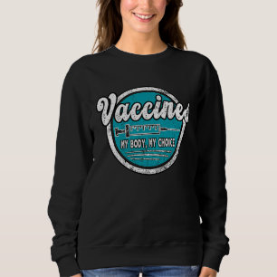 Sweatshirt Mon Corps Mon Choix Anti Vaccination Non à la Vac