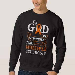 Sweatshirt Mon Dieu Est Plus Fort Que La Sclérose En Plain