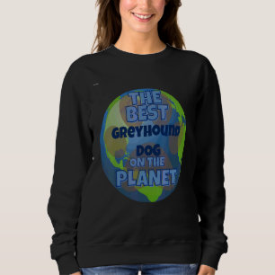 Sweatshirt Mon Greyhound Est Le Meilleur Chien Du Monde Chien