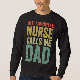Sweatshirt Mon Infirmière Favorite M'Appelle Papa Fier Rn Inf
