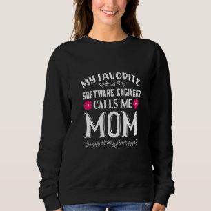 Sweatshirt Mon ingénieur logiciel préféré m'appelle maman drô