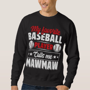 Sweatshirt Mon Joueur De Baseball Préféré M'Appelle Mawmaw Mè