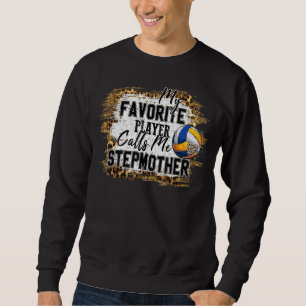 Sweatshirt Mon Joueur favori m'appelle Stepmère Volleyball