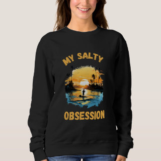 Sweatshirt Mon obsession salée Poisson de poisson de pêche oc