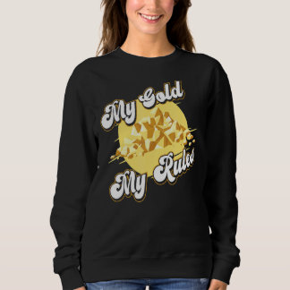 Sweatshirt Mon or Mes règles de prospection Prospector Mine G
