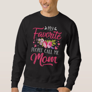 Sweatshirt Mon peuple favori m'appelle Maman Fête des Mères D