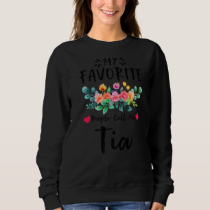 Sweatshirt Mon peuple favori m'appelle Tia Fête des mères flo
