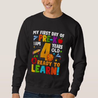 Sweatshirt Mon Premier Jour De Pré K J'Ai 4 Ans Garçons