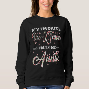 Sweatshirt Mon Professeur Pré K Préféré M'Appelle Tante Flora