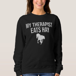 Sweatshirt Mon thérapeute mange du foin Cheval Équitation