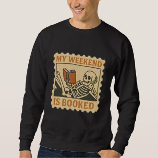 Sweatshirt Mon Week-End Est Réservé - Drôle Lecture Squelette