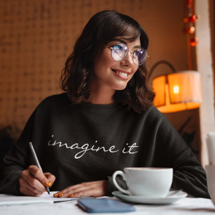 Sweatshirt Motivationnelle moderne Imagine IT Typographie Sim